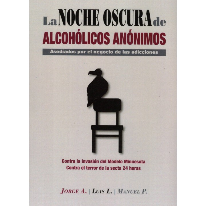 LA NOCHE OSCURA DE ALCOHOLICOS ANONIMOS