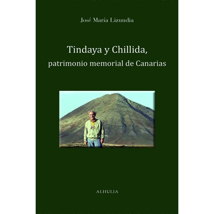 TINDAYA Y CHILLIDA PATRIMONIO MEMORIAL DE CANARIAS