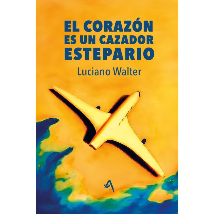 EL CORAZON ES UN CAZADOR ESTEPARIO
