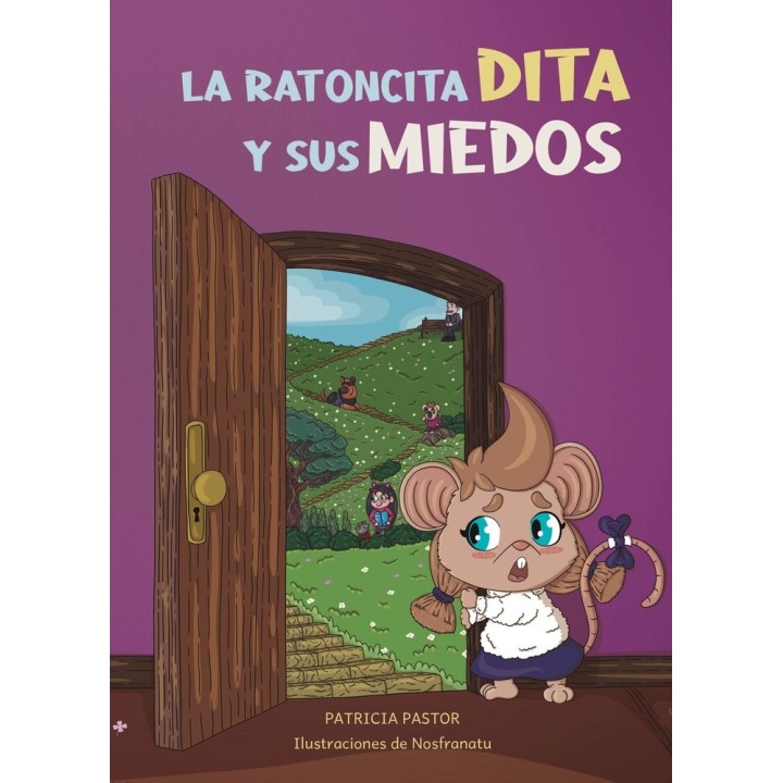 LA RATONCITA DITA Y SUS MIEDOS