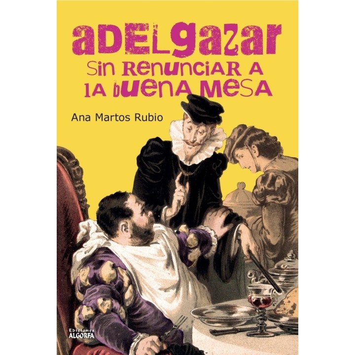 ADELGAZAR SIN RENUNCIAR A LA BUENA MESA