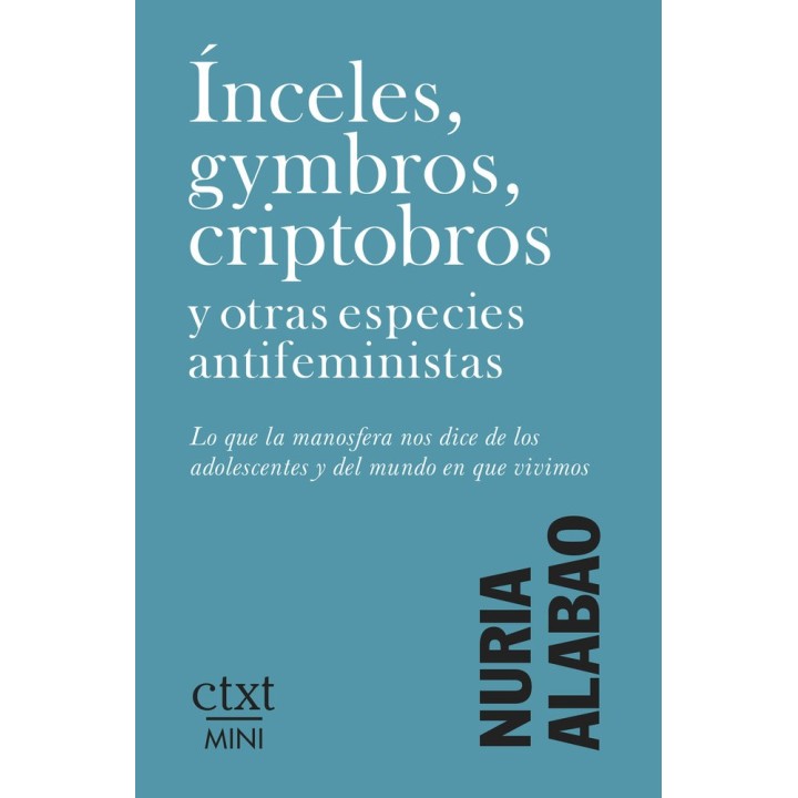 INCELES GYMBROS CRIPTOBROS Y OTRAS ESPECIES ANTIFEMINISTAS