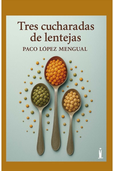 TRES CUCHARADAS DE LENTEJAS