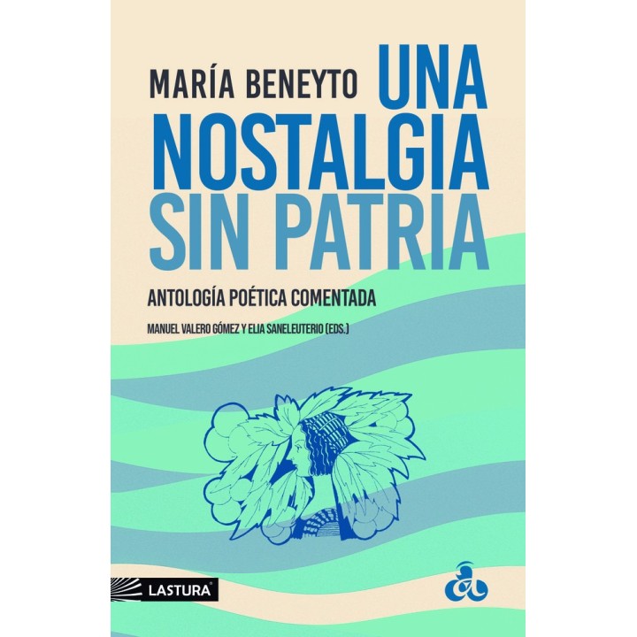 UNA NOSTALGIA SIN PATRIA ANTOLOGIA POETICA COMENTADA