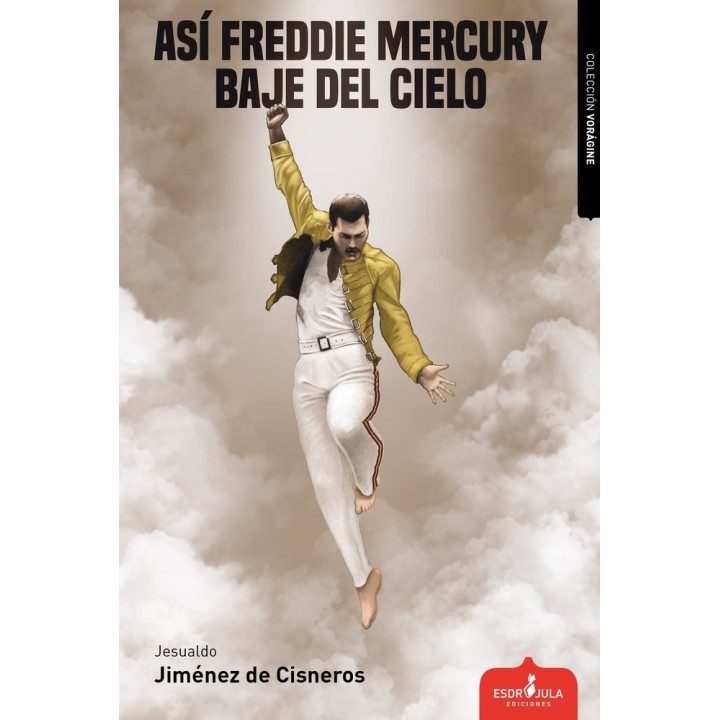 ASI FREDDIE MERCURY BAJE DEL CIELO