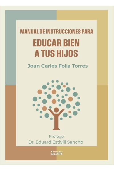 MANUAL DE INSTRUCCIONES PARA EDUCAR BIEN A TUS HIJOS