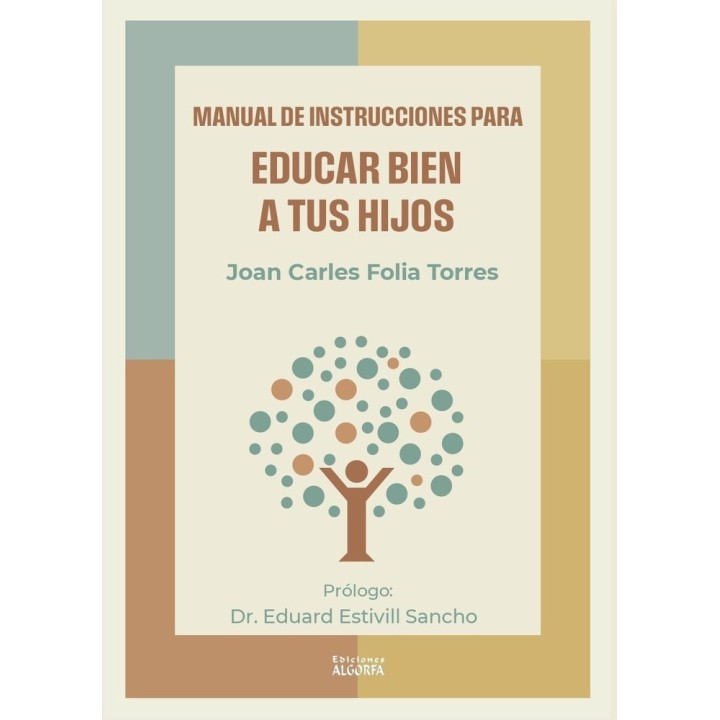 MANUAL DE INSTRUCCIONES PARA EDUCAR BIEN A TUS HIJOS