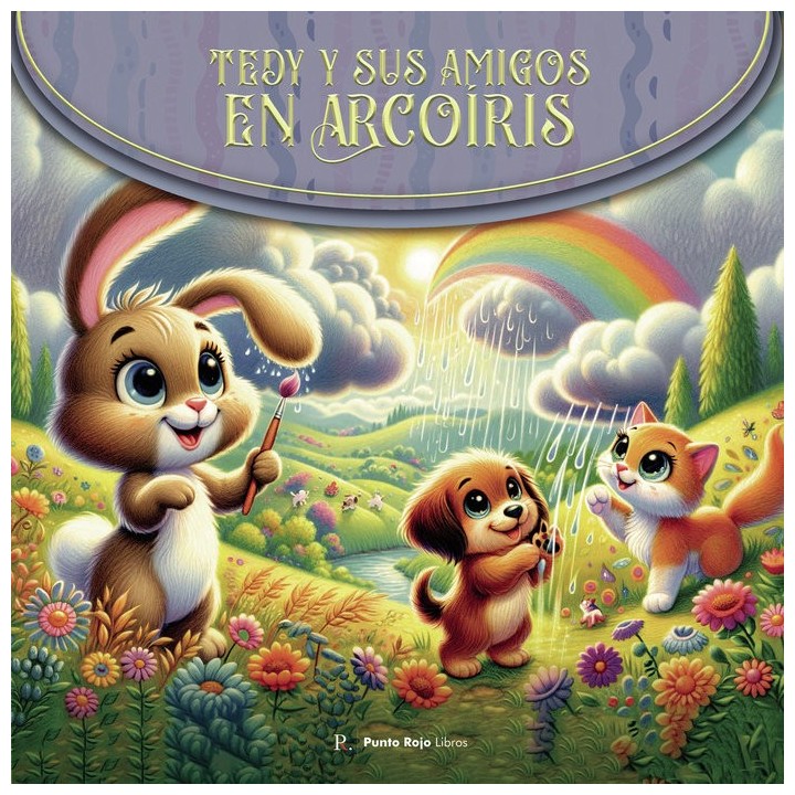 TEDY Y SUS AMIGOS EN ARCOIRIS