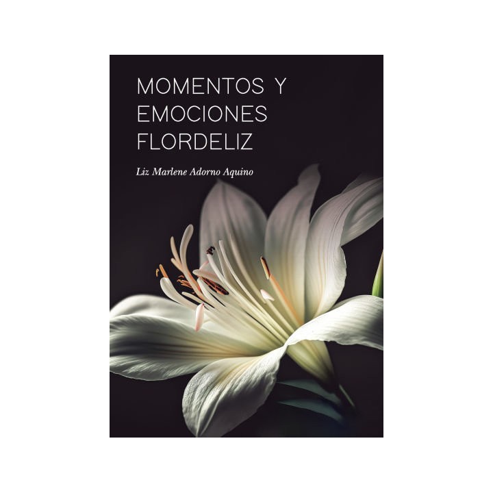 MOMENTOS Y EMOCIONES FLORDELIZ