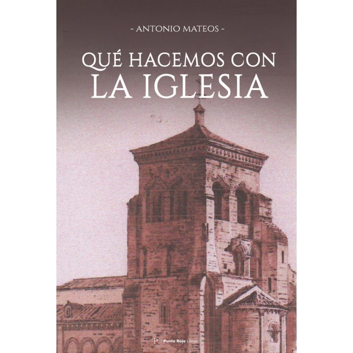 QUE HACEMOS CON LA IGLESIA