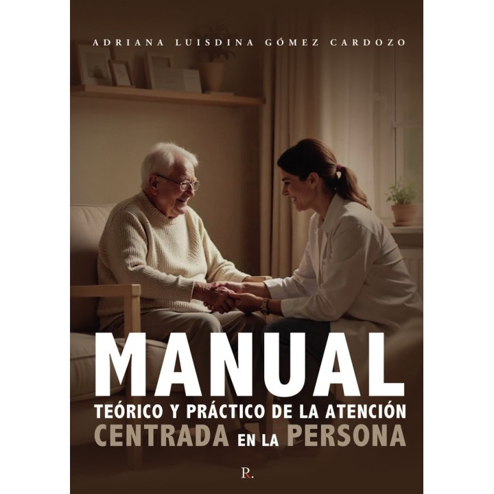 MANUAL TEORICO Y PRACTICO DE LA ATENCION CENTRADA EN LA PER