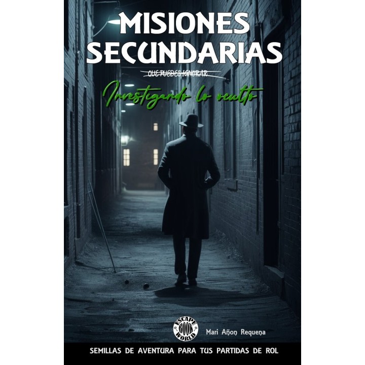 MISIONES SECUNDARIAS: INVESTIGANDO LO OCULTO