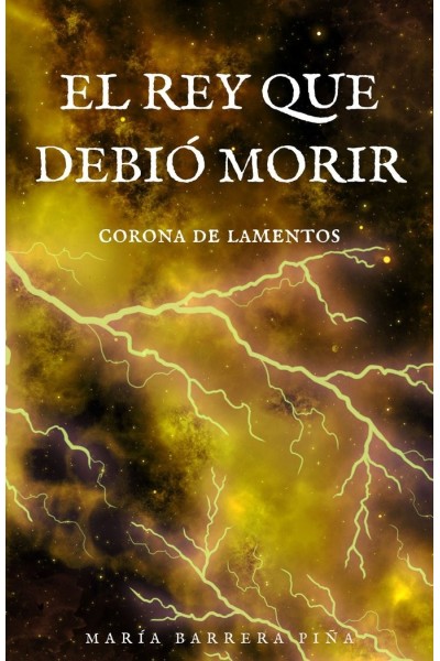 EL REY QUE DEBIO MORIR