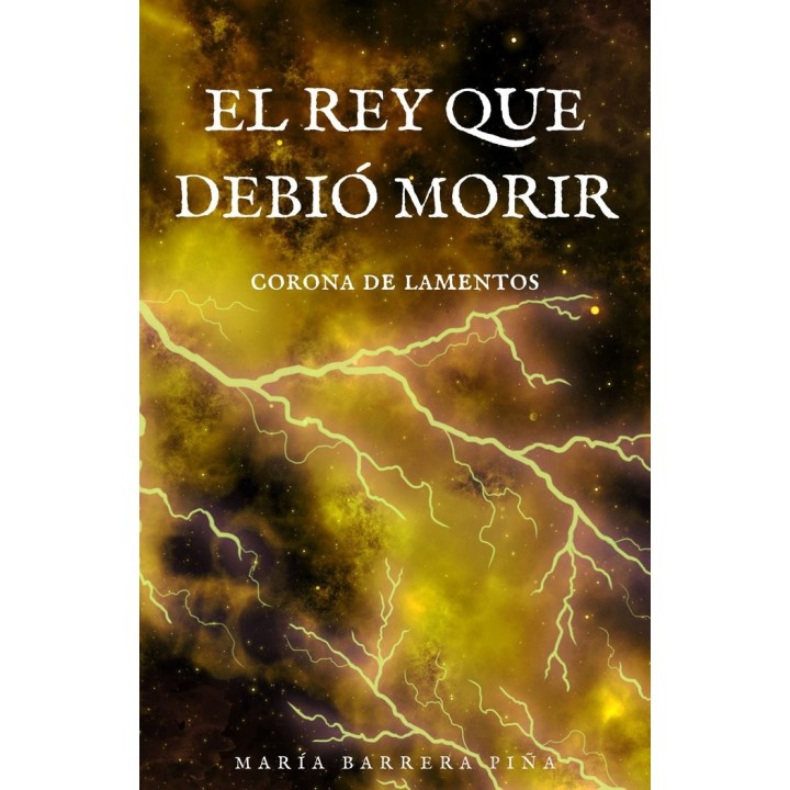 EL REY QUE DEBIO MORIR