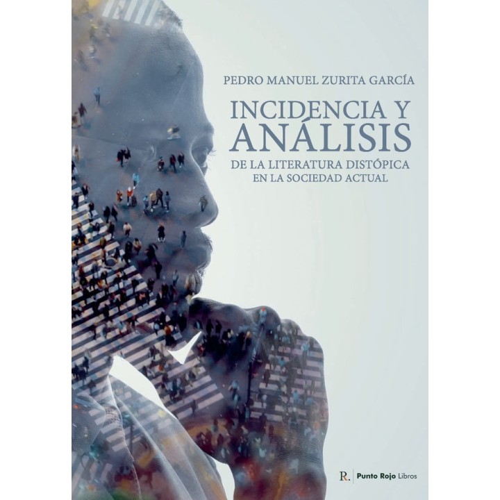 INCIDENCIA Y ANALISIS DE LA LITERATURA DISTOPICA EN LA SOCI