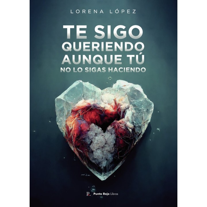 TE SIGO QUERIENDO, AUNQUE TU NO LO SIGAS HACIENDO
