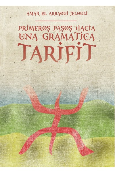 PRIMEROS PASOS HACIA UNA GRAMATICA TARIFIT