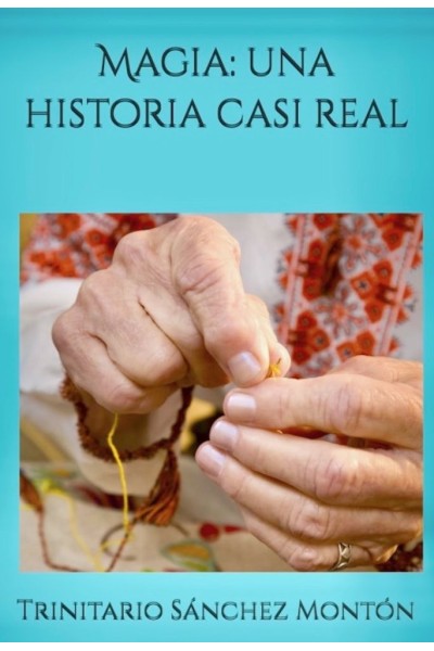 MAGIA: UNA HISTORIA CASI REAL.