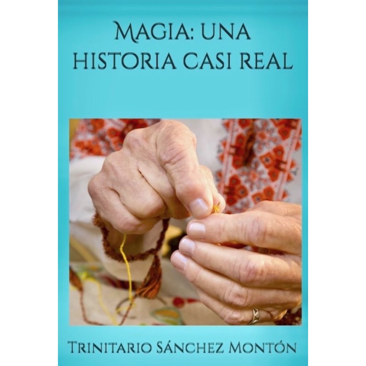MAGIA: UNA HISTORIA CASI REAL.