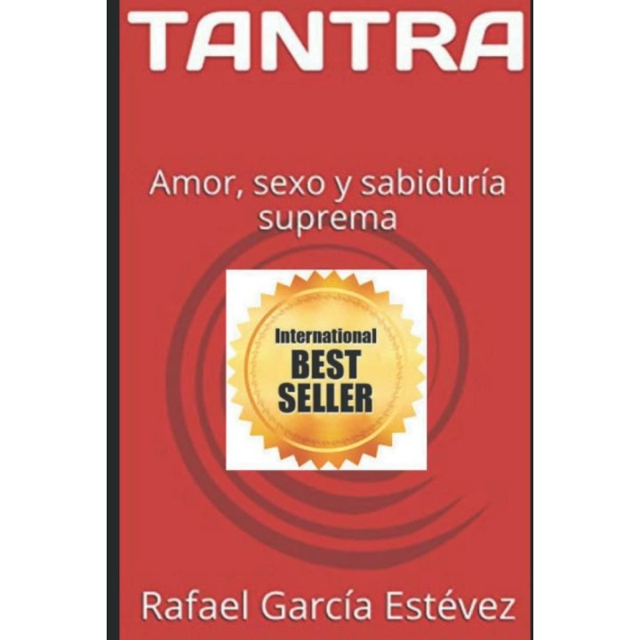 TANTRA: AMOR, SEXO Y SABIDURIA SUPREMA