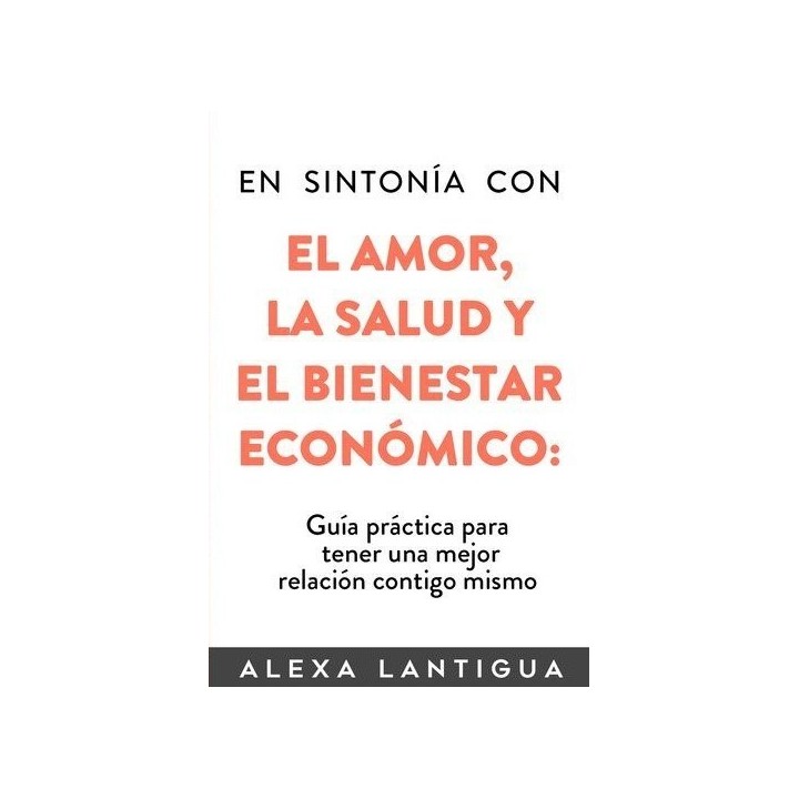EN SINTONIA CON EL AMOR, LA SALUD Y EL BIENESTAR ECONOMICO