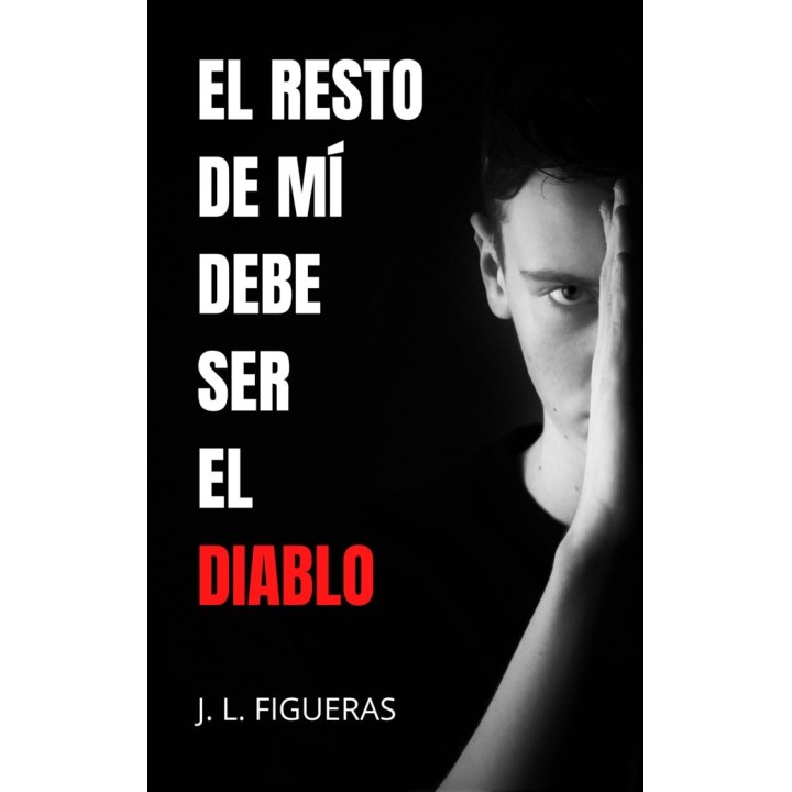 EL RESTO DE MI DEBE SER EL DIABLO
