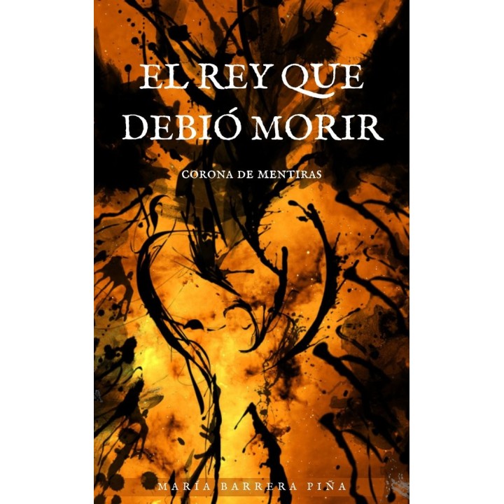 EL REY QUE DEBIO MORIR