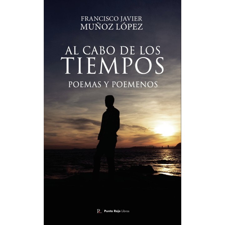 AL CABO DE LOS TIEMPOS POEMAS Y POEMENOS