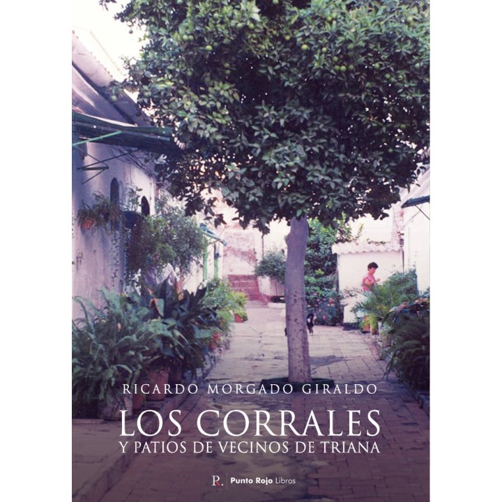 LOS CORRALES Y PATIOS DE VECINOS DE TRIANA