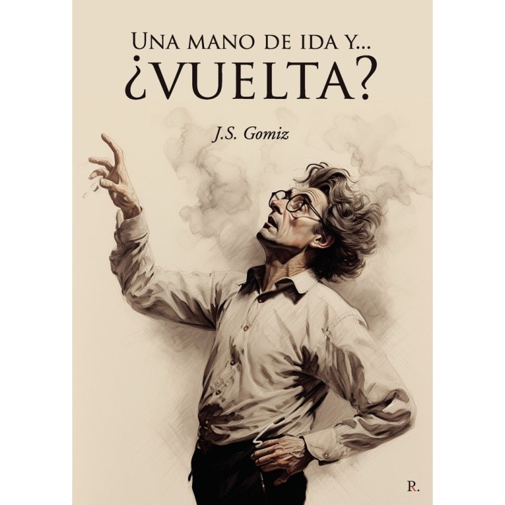UNA MANO DE IDA Y VUELTA