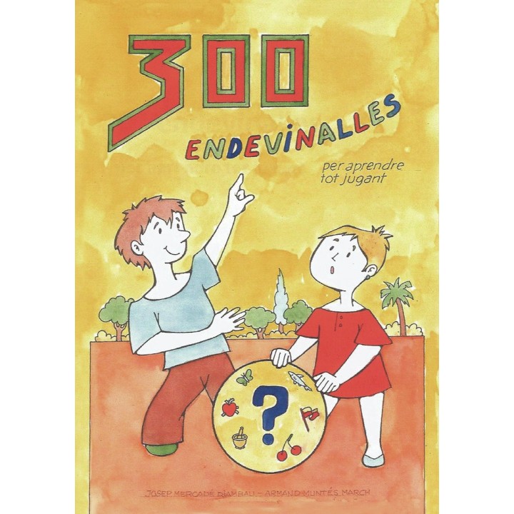 300 ENDEVINALLES PER APRENDRE TOT JUGANT