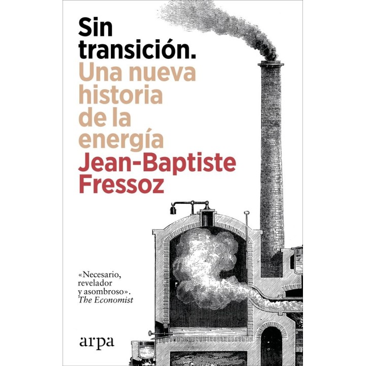 SIN TRANSICION UNA NUEVA HISTORIA DE LA ENERGIA