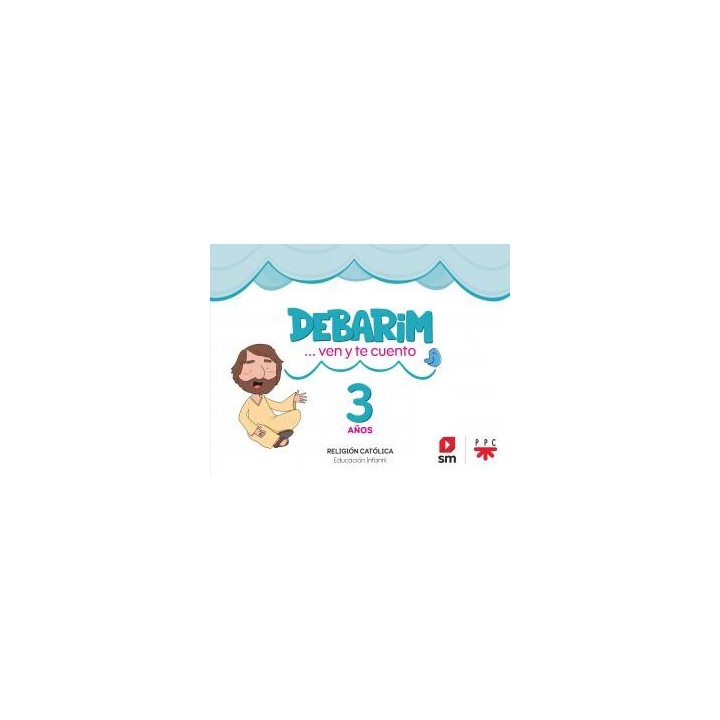 Religion catolica. 3 anos. debarim. ven y te cuento.infantil.1er curso
