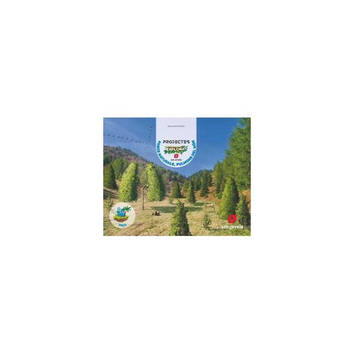 Parcs naturals, pulmons del mon. 4 anys. explora cicleinfantil.2ocurso