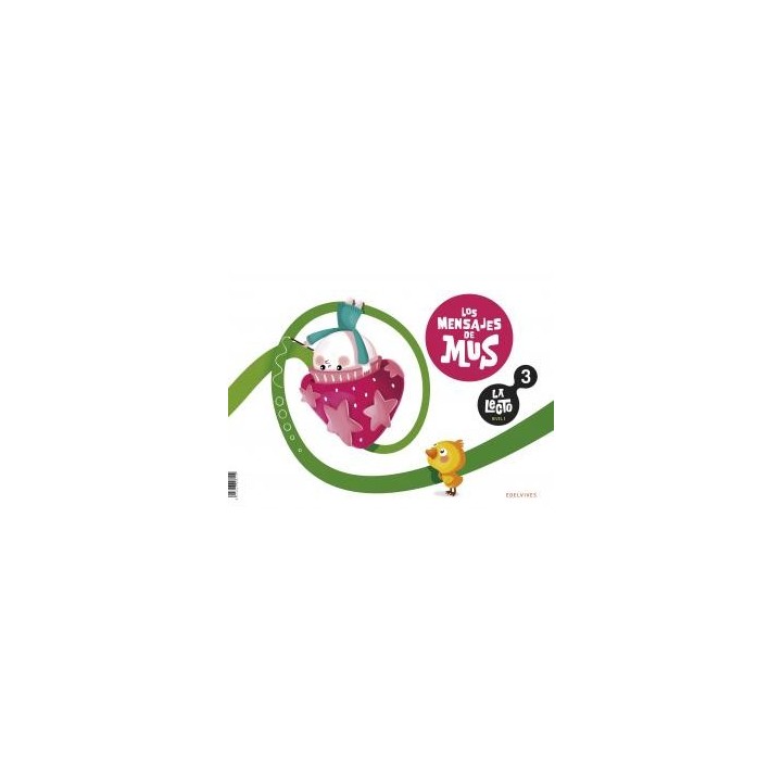 La lecto - nivel i: los mensajes de mus. cuaderno 3infantil.1er curso