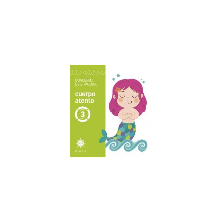 Proyecto alas - cuerpo atento - 3 anos. cuaderno de bitacorainfantil.1er curso
