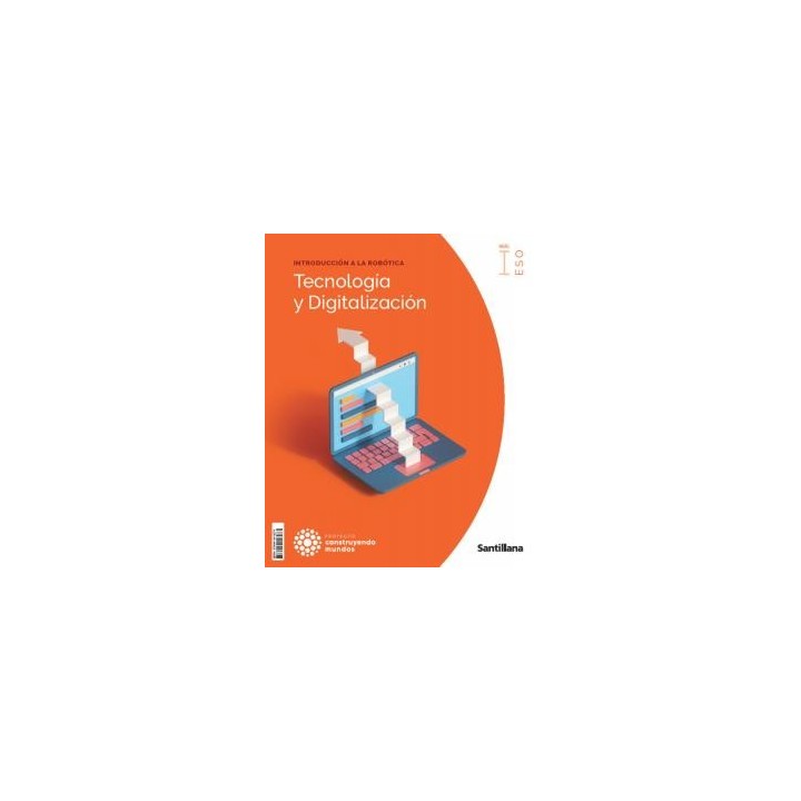 TecnologIa y digitalizaciOn 1eso costruyendo mundos santillanae.s.o..1er curso