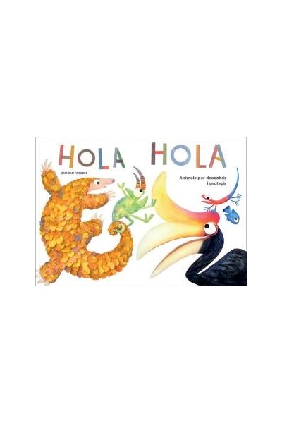 Hola hola - animals per descobrir i protegir