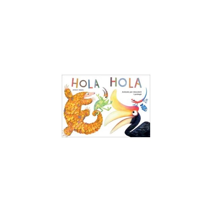 Hola hola - animals per descobrir i protegir