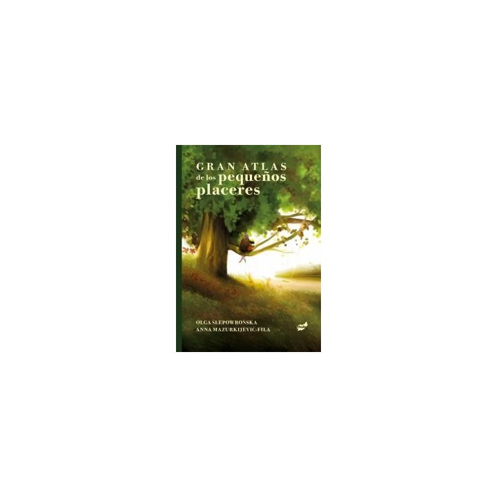 Gran atlas de los pequenos placeres