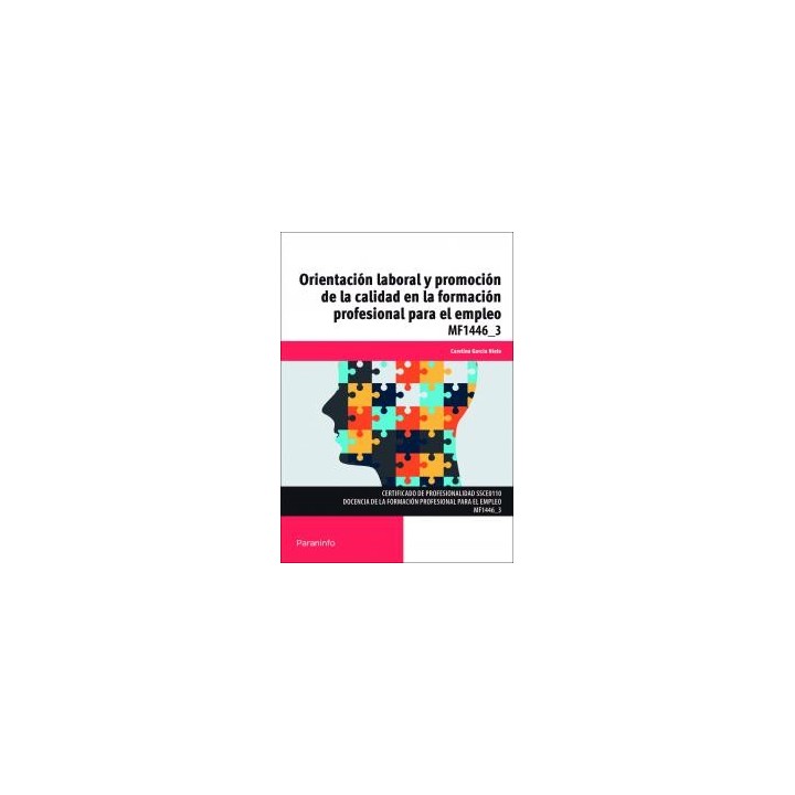 Orientacion laboral y promocion de la calidad en la formacion profesional para eservicios socioculturales y a la comunid