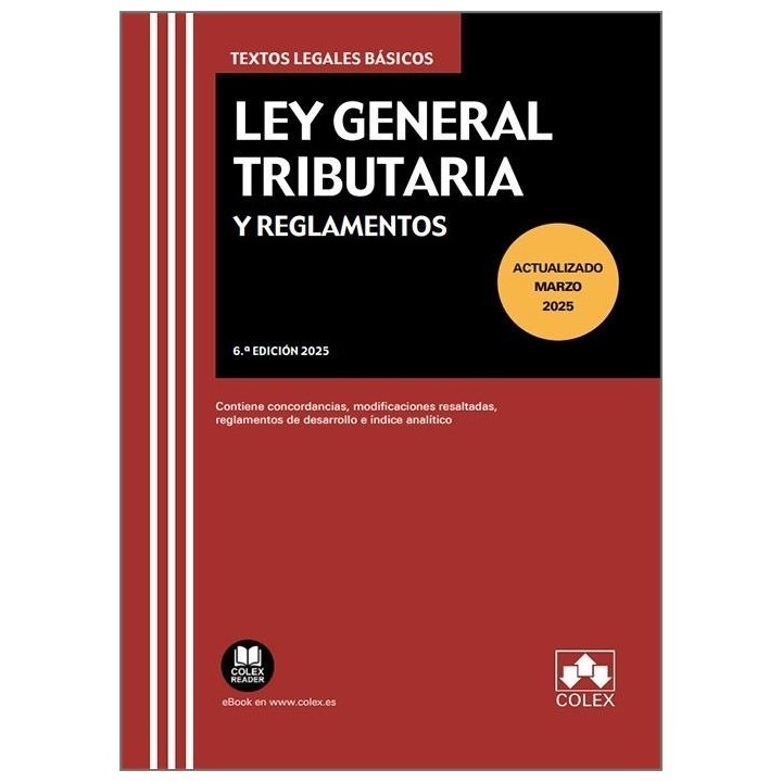 LEY GENERAL TRIBUTARIA Y REGLAMENTOS 6ª ED 2025