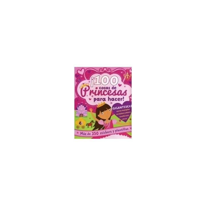 100 COSAS DE PRINCESA PARA HACER