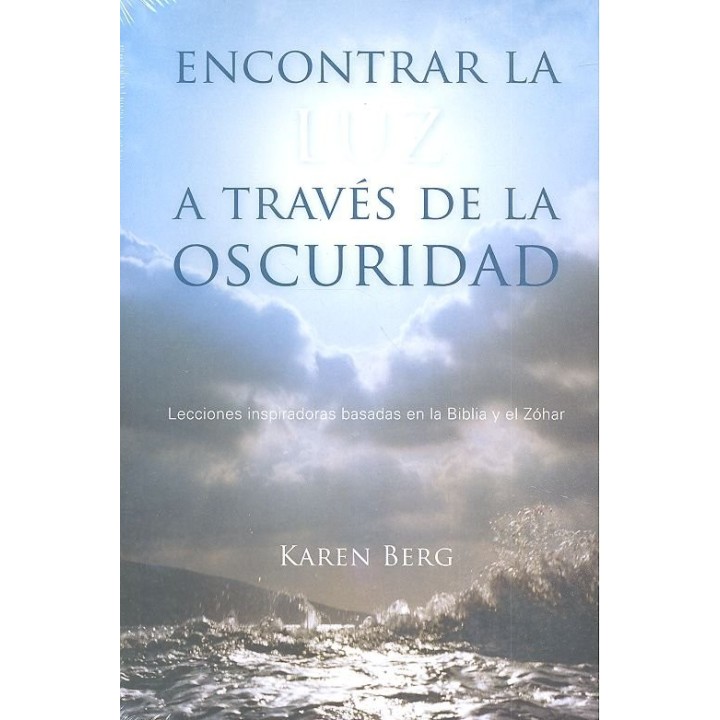 ENCONTRAR LA LUZ A TRAVES DE LA OSCURIDAD