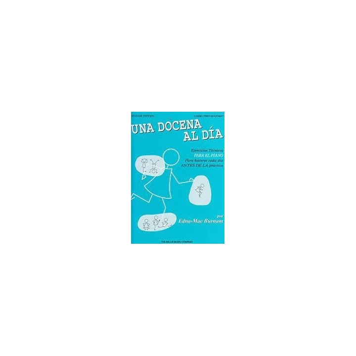 UNA DOCENA AL DIA EJERCICIOS TEC. PIANO LIBRO 1ºPREPARATORI