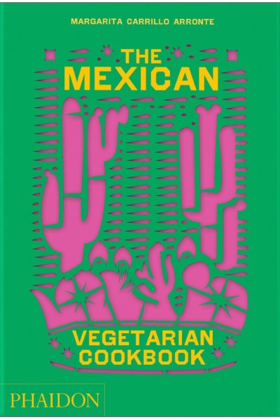 THE MEXICAN VEGETARIAN COOKBOOK
