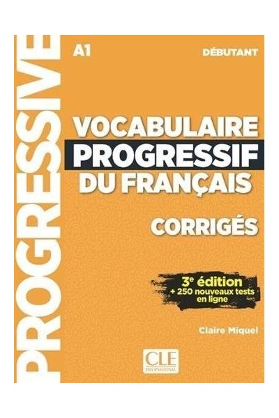 VOCABULAIRE PROGRESSIF DU FRANÇAIS DEBUTANT A1 CORRIGES