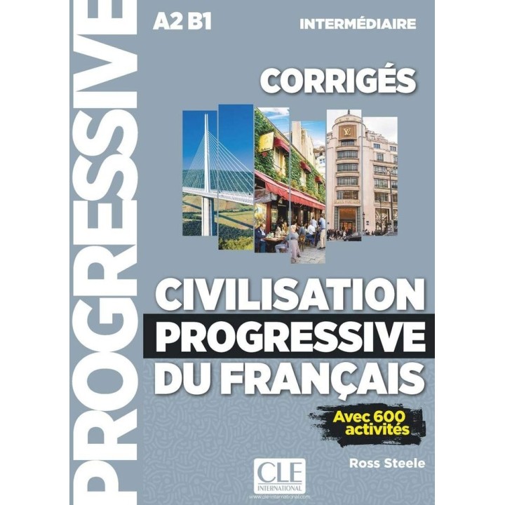 CORRIGES CIVILISATION PROGRESSIVE DU FRANÇAIS INTERMEDIA