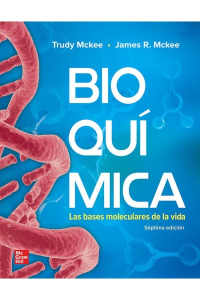 BIOQUIMICA LAS BASES MOLECULARES DE LA VIDA 7ª ED