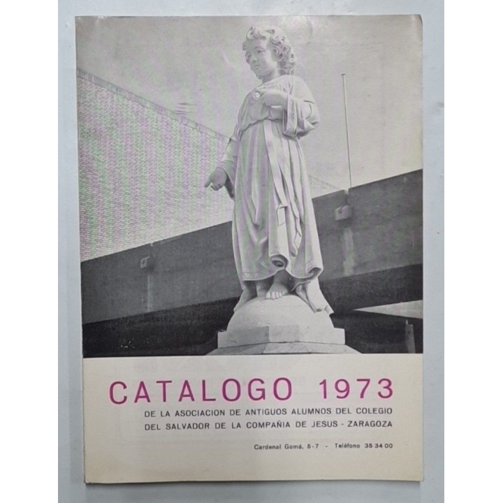 CATALOGO 1973 DE LA ASOCIACIÓN DE ANTIGUOS ALUMNOS DEL COLEGIO DEL SALVADR DE LA COMPAÑÍA DE JESUS